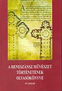 Hajnczi Gbor  (Szerk.) - A renesznsz mvszet trtnetnek olvasknyve
