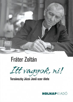 Frter Zoltn - Itt vagyok, ni!
