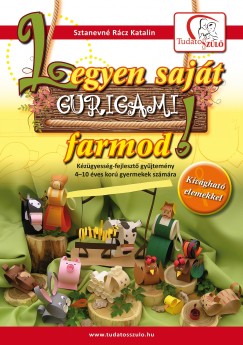 Sztanevn Rcz Katalin - Legyen sajt gurigami farmod!