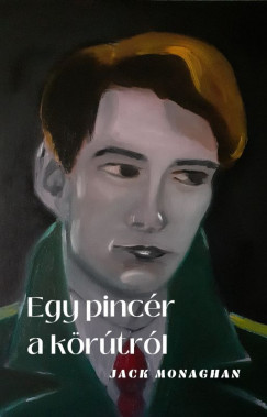 Monaghan Jack - Egy pincr a krtrl