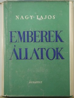 Nagy Lajos - Emberek - �llatok