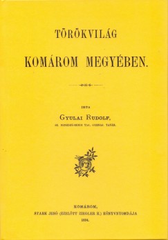 Gyulai Rudolf - Trkvilg Komrom megyben