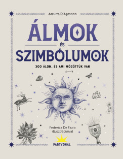 Azzurra D'Agostino - Álmok és szimbólumok - 300 álom, és ami mögöttük van