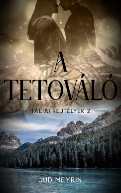 Jud Meyrin - A tetovl (Itliai rejtlyek 2.)