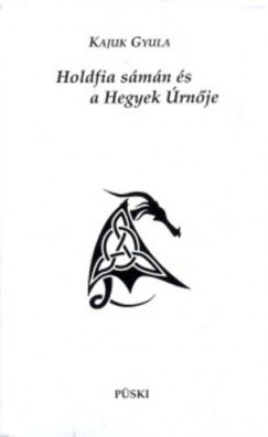 Kajuk Gyula - Holdfia sámán és a Hegyek Úrnője