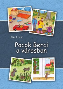 Kiss Erzsi - Pocok Berci a vrosban