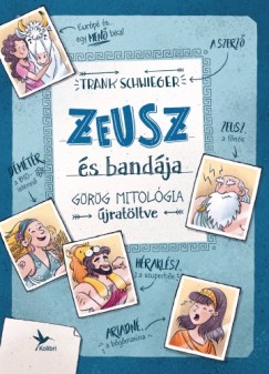 Frank Schwieger - Zeusz s bandja - Grg mitolgia jratltve