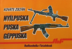 Kováts Zoltán - Bombay László (Szerk.) - Nyílpuska - Puska - Géppuska