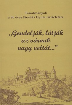 Gondoljk, ltjk az vrnak nagy voltt...