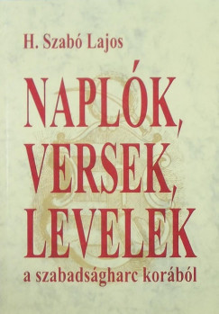 H. Szab Lajos - Naplk, versek, levelek a szabadsgharc korbl