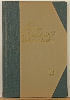 Claude Debussy - Croche úr, a műkedvelők réme