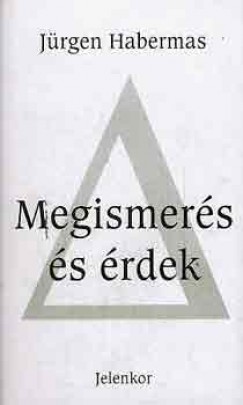 Jrgen Habermas - Megismers s rdek