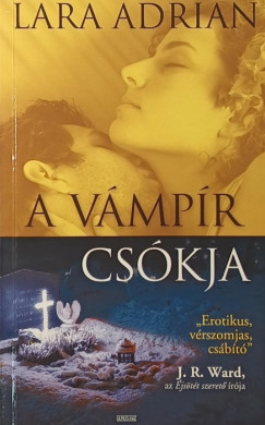 Lara Adrian - A vámpír csókja