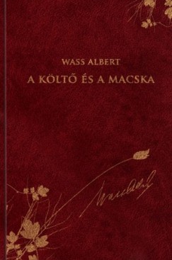 Wass Albert - Nagy P�l  (Szerk.) - A k�lt� �s a macska