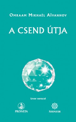 Mikhael Omraam Aivanhov - A csend tja