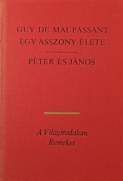 Guy De Maupassant - Egy asszony lete -  Pter s Jnos