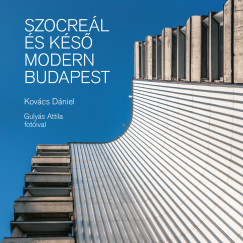 Kovcs Dniel - Szocrel s ks modern Budapest