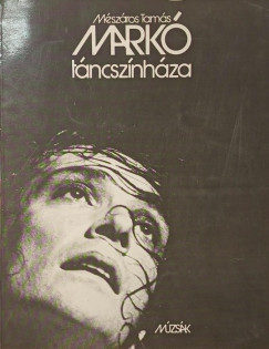 Mészáros Tamás (Szerk.) - Markó táncszínháza
