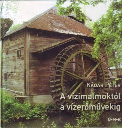 Kdr Pter - A vzimalmoktl a vzermvekig