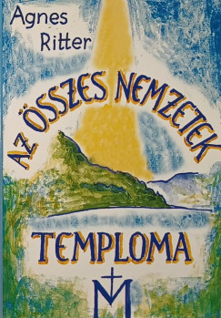 Agnes Ritter - Az sszes nemzetek temploma