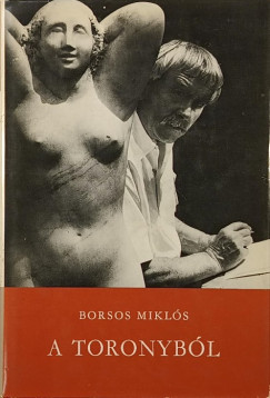 Borsos Miklós - A toronyból