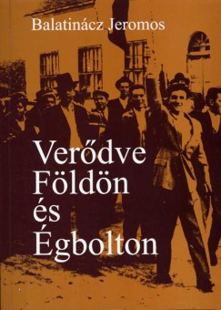 Balatincz Jeromos - Verdve Fldn s gbolton