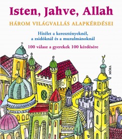 Michel Kubler - Katia Mrowiec - Antoine Sfeir - Isten, Jahve, Allah