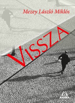 Mezey Lszl Mikls - Vissza