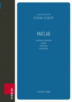 Stoyan Gisbert  (szerk.) - Matlab