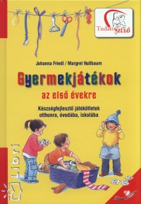 Johanna Friedl - Margret Nubbaum - Gyermekjtkok az els vekre