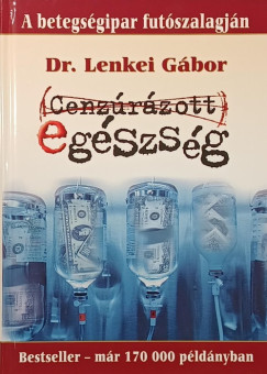 Dr. Lenkei Gábor - Cenzúrázott egészség