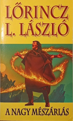 L�rincz L. L�szl� - A nagy m�sz�rl�s