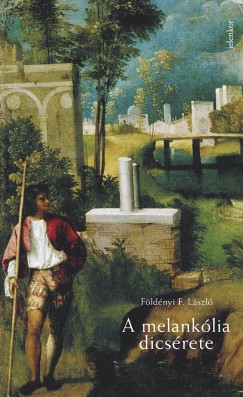 Fldnyi F. Lszl - A melanklia dicsrete
