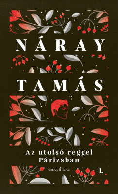 N�ray Tam�s - Az utols� reggel P�rizsban I-II.