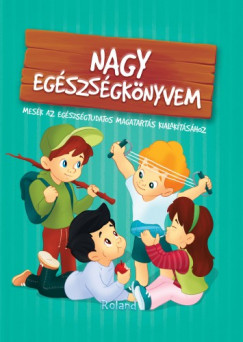 Szeghy Karolina - Nagy egszsgknyvem