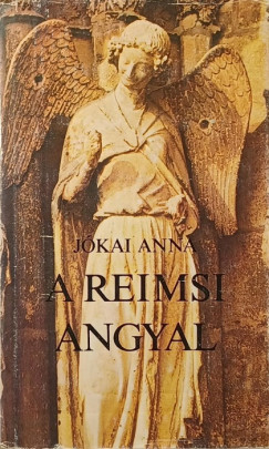 Jókai Anna - A reimsi angyal