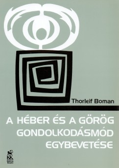 Thorleif Boman - A héber és a görög gondolkodásmód egybevetése