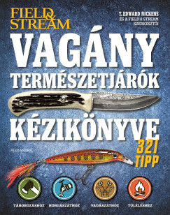 T. Edward Nickens - Vagny termszetjrk kziknyve