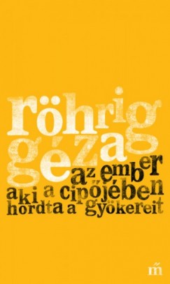 Rhrig Gza - Az ember aki a cipjben hordta a gykereit