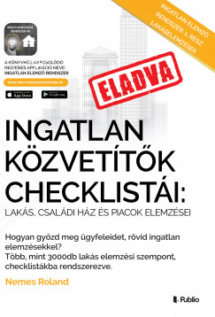Nemes Roland - Ingatlankzvettk checklisti - laks, csaldi hz, s piacok elemzsei