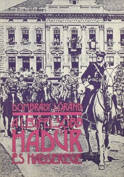Dombrdy Lrnd - A legfelsbb hadr s hadserege