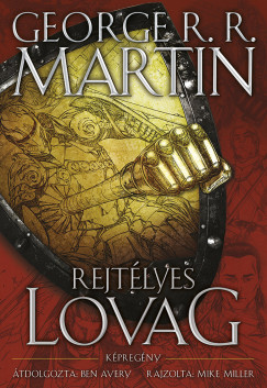 George R. R. Martin - Rejtlyes lovag