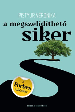 Pistyur Veronika - A megszelídíthető siker