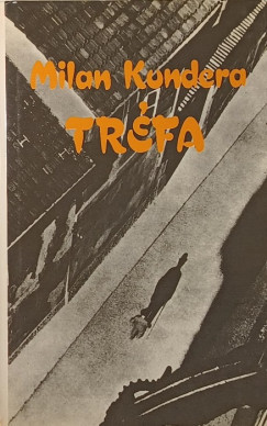 Milan Kundera - Trfa