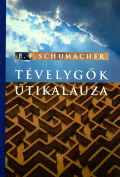 Ernst F. Schumacher - Tvelygk tikalauza