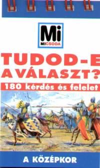 Tudod-e a választ? - A középkor
