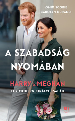 Carolyn Durand - Omid Scobie - A szabadsg nyomban