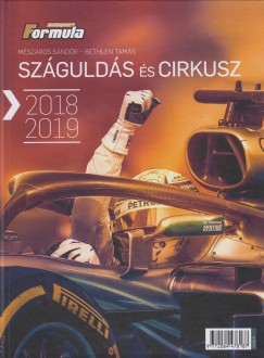 Bethlen Tamás - Mészáros Sándor - Száguldás és cirkusz 2018-2019