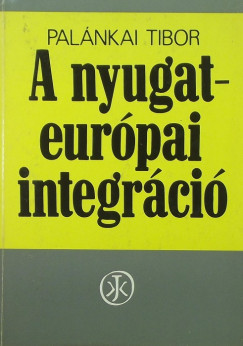 Palnkai Tibor - A nyugat-eurpai integrc