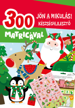 Gawelda Regina Rka  (Szerk.) - Nagy Emese  (Szerk.) - Tar Linda  (Szerk.) - Jn a mikuls! kszsgfejleszt - 300 matricval